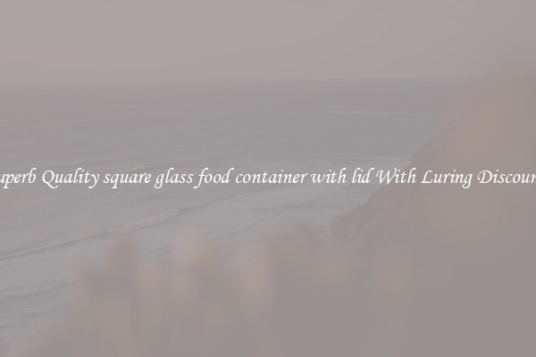 Superb Quality square glass food container with lid With Luring Discounts