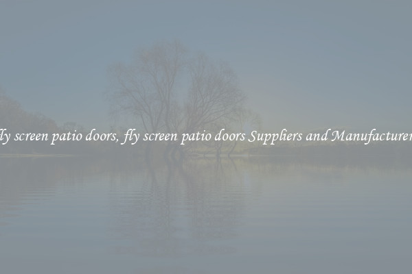 fly screen patio doors, fly screen patio doors Suppliers and Manufacturers