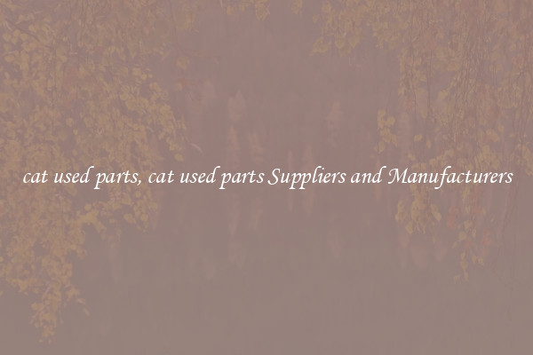 cat used parts, cat used parts Suppliers and Manufacturers