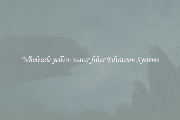 Wholesale yellow water filter Filtration Systems