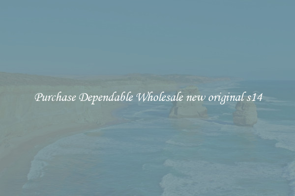 Purchase Dependable Wholesale new original s14
