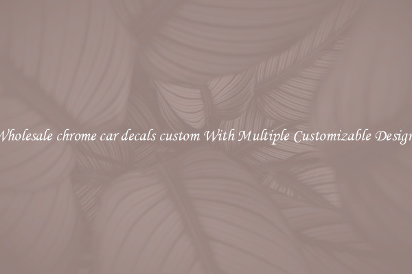 Wholesale chrome car decals custom With Multiple Customizable Designs