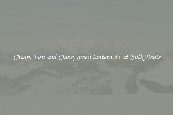 Cheap, Fun and Classy green lantern 35 at Bulk Deals