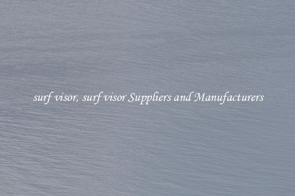 surf visor, surf visor Suppliers and Manufacturers