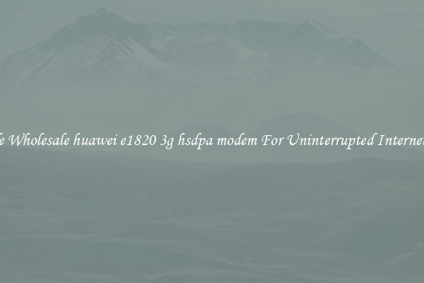 Reliable Wholesale huawei e1820 3g hsdpa modem For Uninterrupted Internet Access