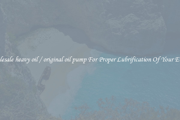 Wholesale heavy oil / original oil pump For Proper Lubrification Of Your Engine
