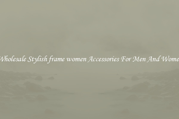 Wholesale Stylish frame women Accessories For Men And Women